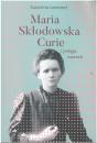 Maria Skodowska Curie i potga marze