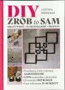 DIY zrb to sam