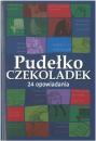 Pudeko czekoladek. 24 opowiadania