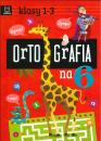 Ortografia na 6 klasy 1-3