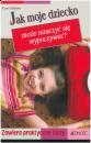 Jak moje dziecko moe nauczy si wypoczywa