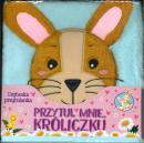 Przytul mnie kruliczku Czytanka przytulanka