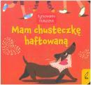 Rymowanki maluszka. Mam chusteczk haftowan