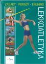 Lekkoatletyka. Zasady. Porady. Trening 