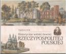 Historyczne widoki dawnej Rzeczypospolitej Polskiej