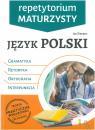 Repetytorium maturzysty. Jzyk polski. Retoryka. Gramatyka. Ortografia. Interpunkcja