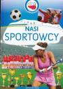 Moja ojczyzna / NASI SPORTOWCY