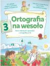 Ortografia na wesoo klasa 3