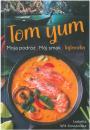 Tom yum Moja podr Mj smak Tajlandia