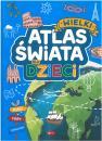 Wielki atlas wiata dla dzieci