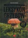 Ilustrowany leksykon grzybw w Polsce