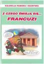 Z czego miej si Francuzi