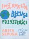 Instrukcja obsługi przyszłości