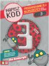 Napisz kod 3. Programowanie dla najmodszych