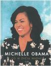 Michelle Obama. Co w yciu wane