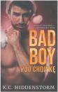 Bad boy pod choink