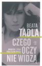 Czego oczy nie widz