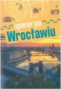 Spacer po Wrocawiu