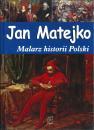 Jan Matejko Malarz historii Polski